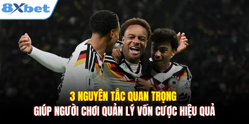 3 nguyên tắc quan trọng giúp người chơi quản lý vốn cược hiệu quả
