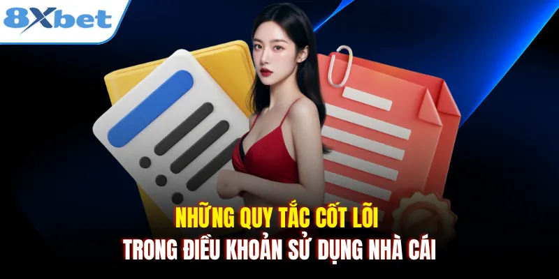 Những quy tắc cốt lõi trong điều khoản sử dụng nhà cái